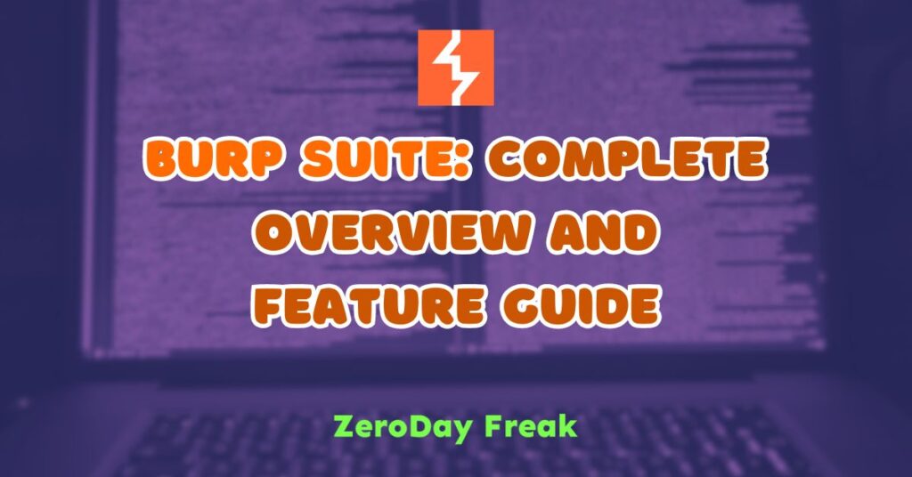 Burp Suite - Complete Overview and Feature Guide