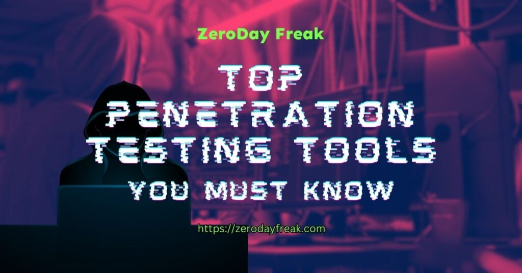 Top Penetration Testing Tools You Need to Know