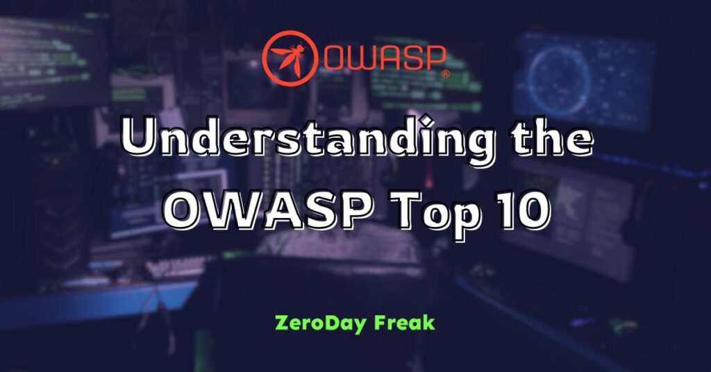 Understanding the OWASP Top 10 Essential Cybersecurity Knowledge