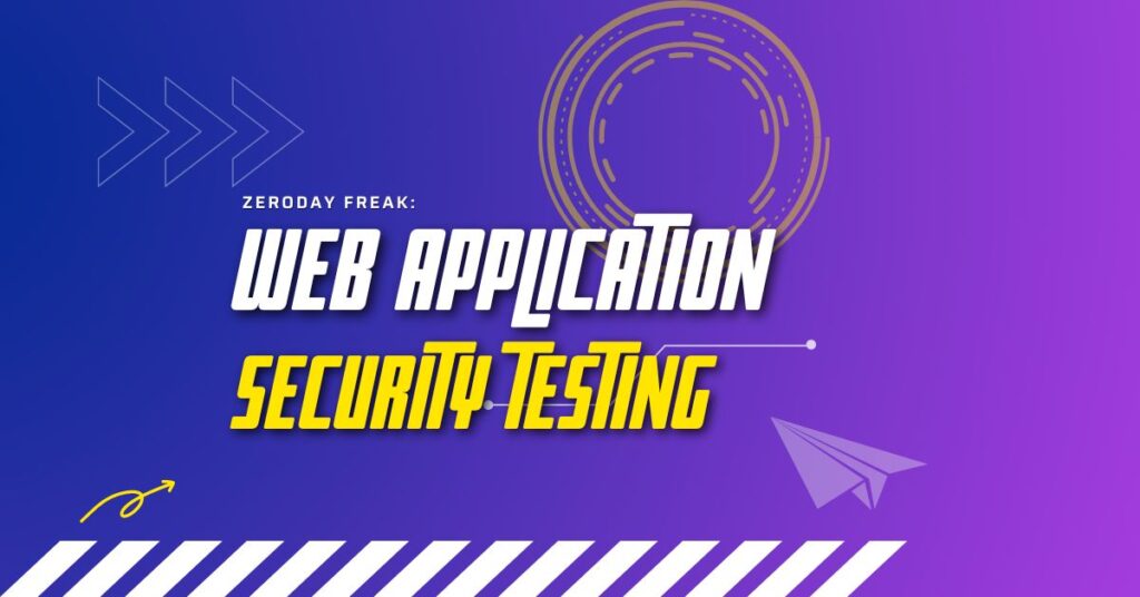 Web Application Security Testing: Techniques and Best Practices