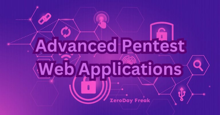 Advanced Techniques for Penetration Testing Web Applications