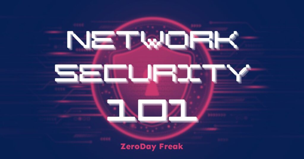 Network Security 101: Tools, Techniques, and Best Practices